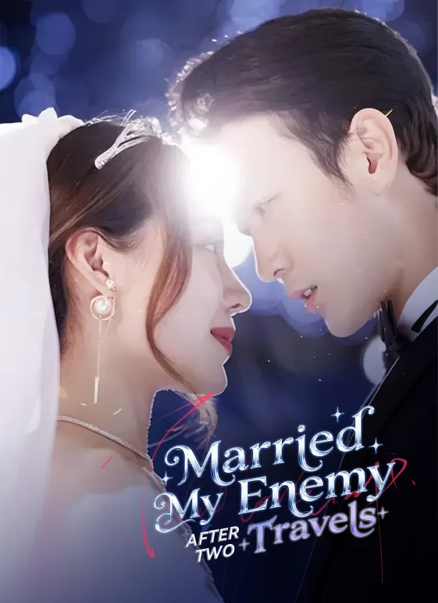 Married My Enemy After Two Travels poster