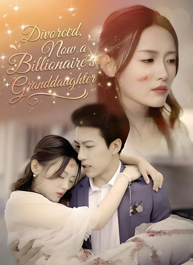 Divorced, Now a Billionaire's Granddaughter poster