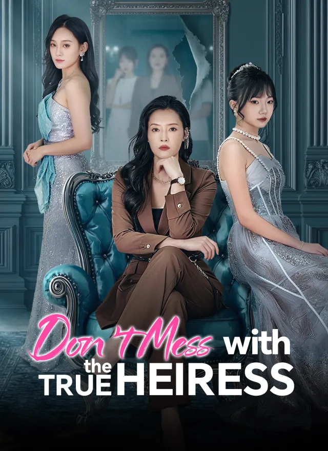 Don't Mess with the True Heiress poster