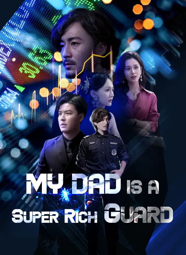 My Dad is a Super Rich Guard poster