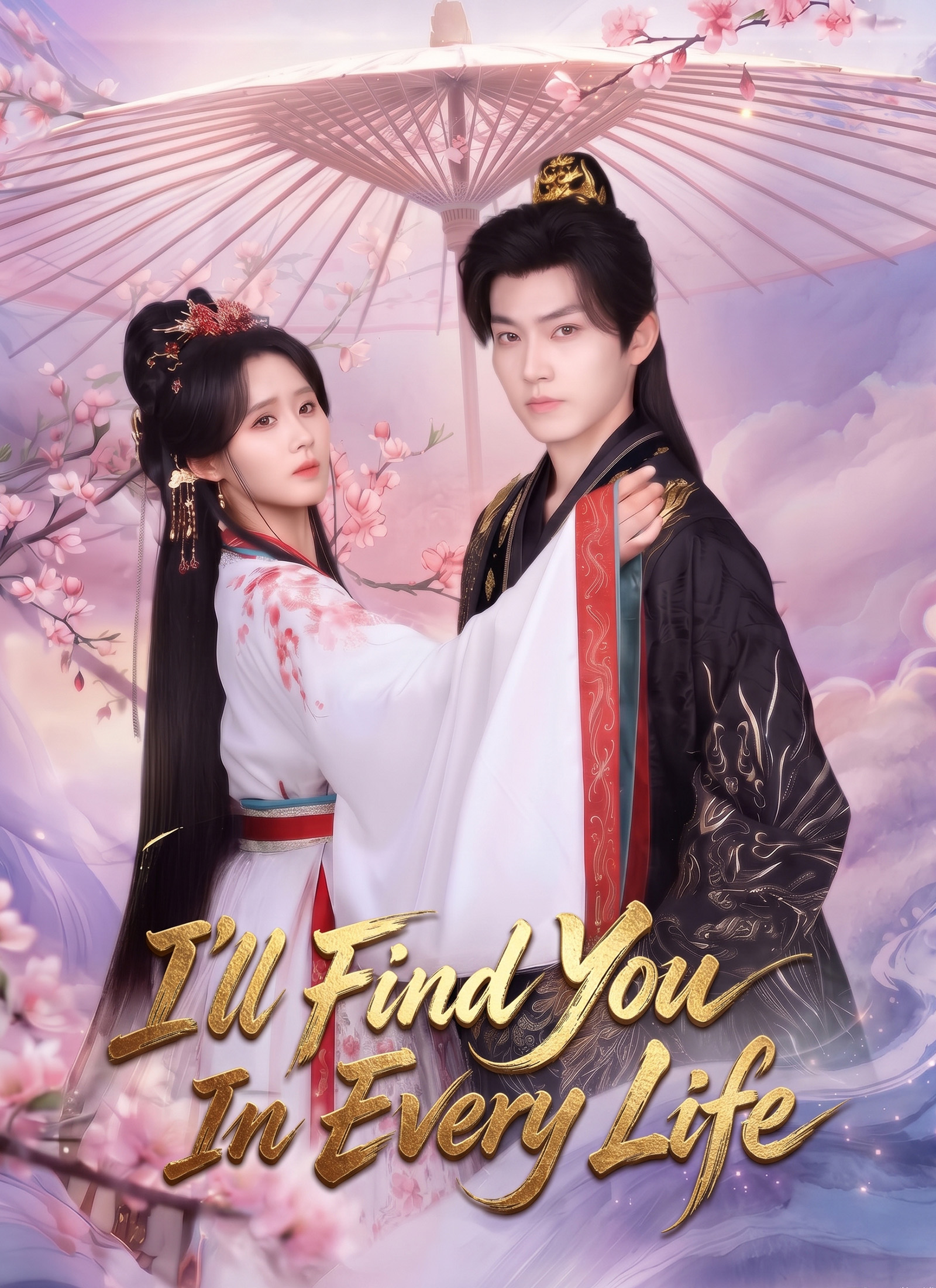 I'll Find You In Every Life poster