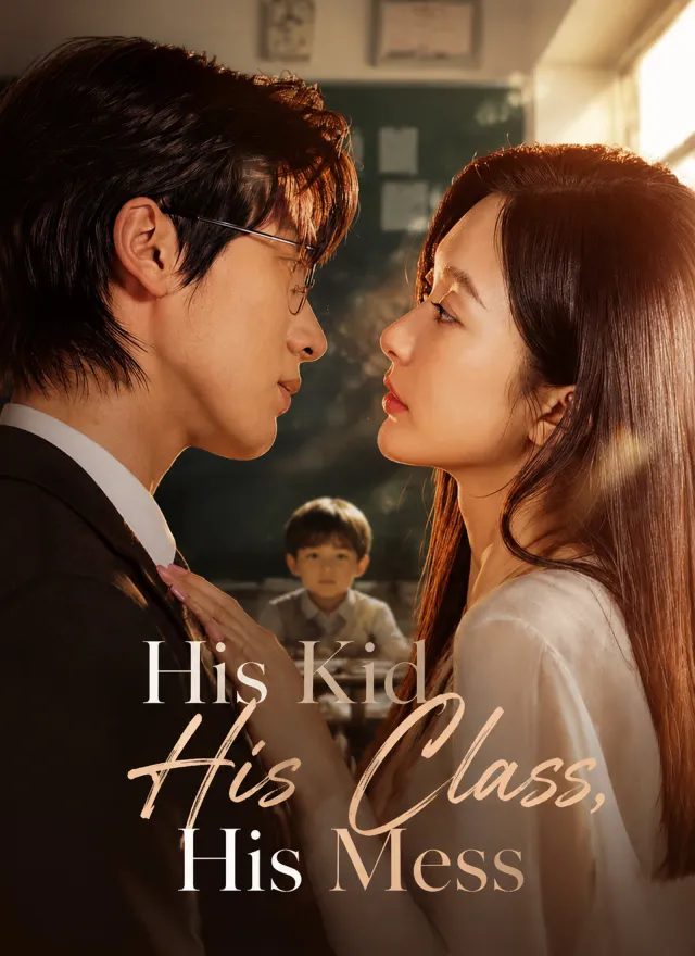 His Kid, His Class, His Mess poster