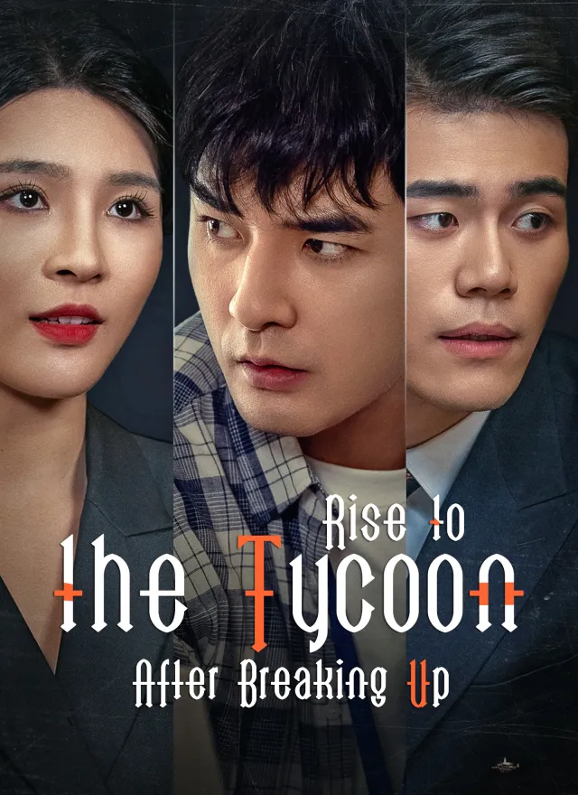 Rise to the Tycoon After Breaking Up poster