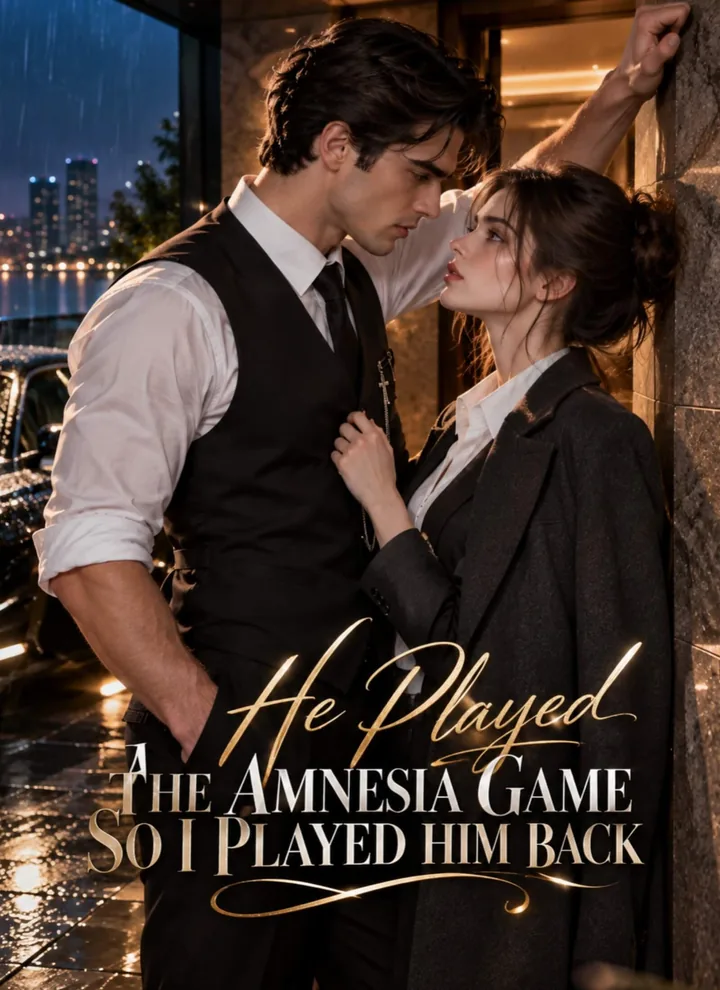 He Played the Amnesia Game So I Played Him Back poster
