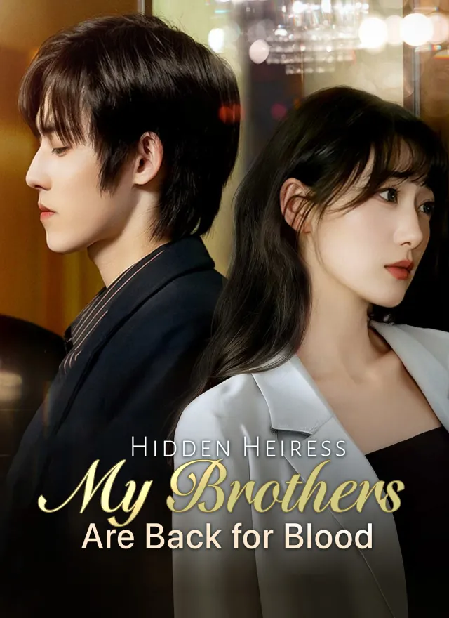 Hidden Heiress: My Brothers Are Back for Blood poster