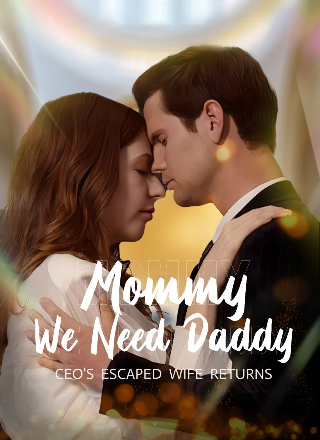 Mommy, We Need Daddy! CEO's Escaped Wife Returns - Pure Enjoyment Version poster