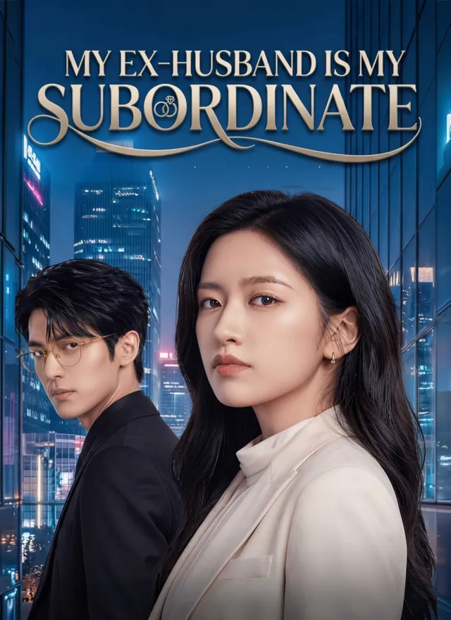 My Ex-Husband Is My Subordinate poster