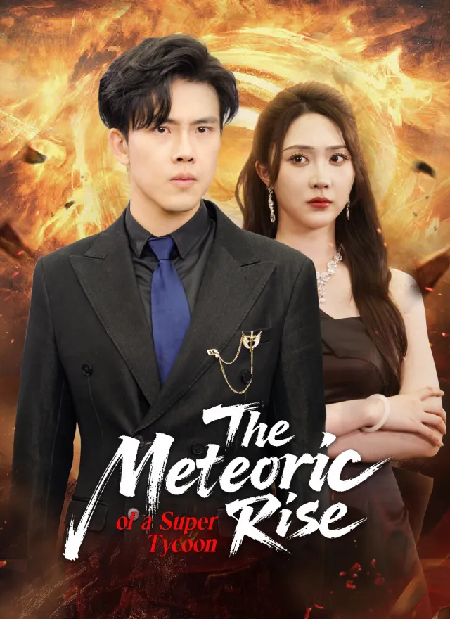 The Meteoric Rise of a Super Tycoon poster
