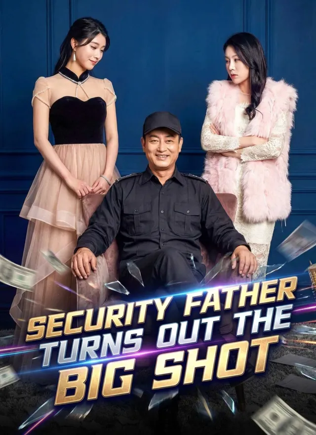 Security Father Turns Out The Big Shot poster