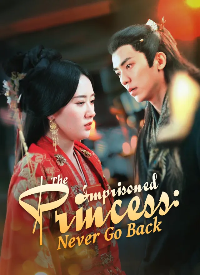 The Imprisoned Princess: Never Go Back poster