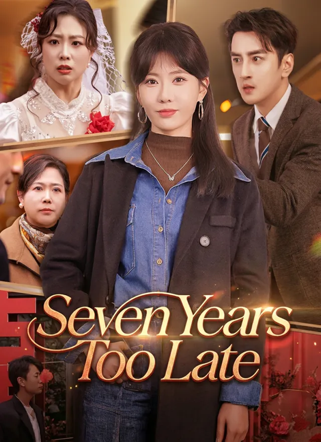 Seven Years Too Late poster