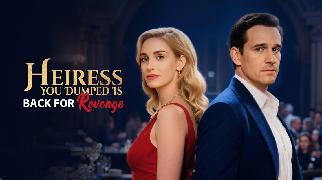 Heiress You Dumped Is Back for Revenge poster