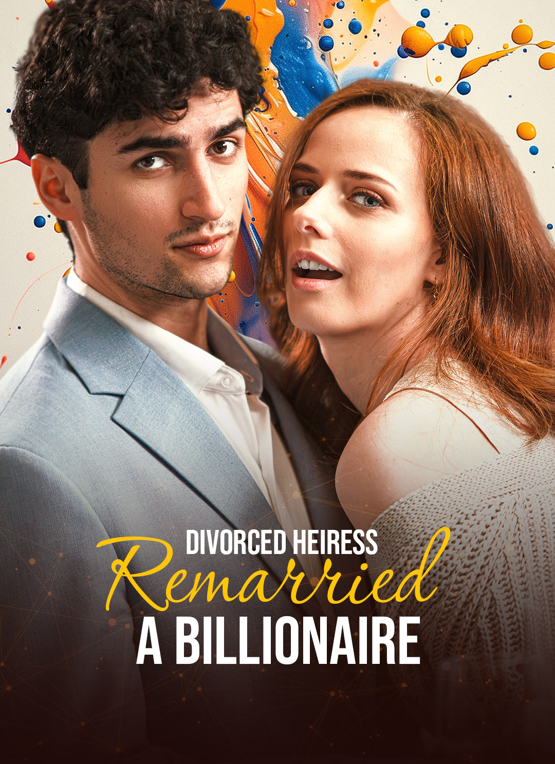 Divorced Heiress Remarried a Billionaire poster