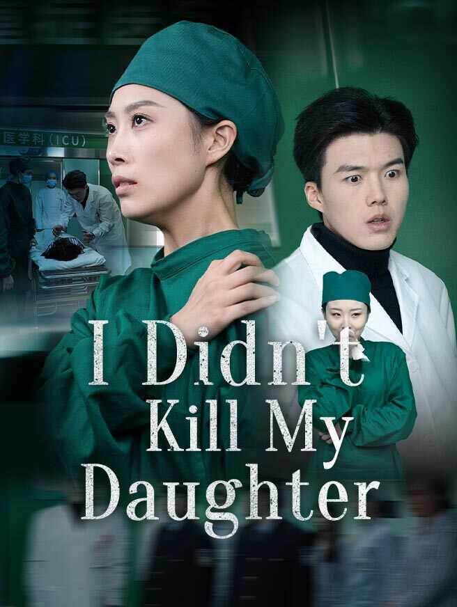 I Didn't Kill My Daughter poster
