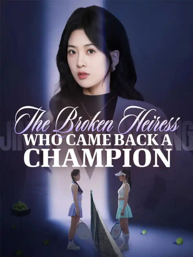 The Broken Heiress Who Came Back a Champion cover
