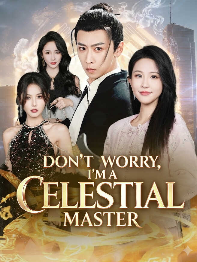 Don't Worry, I'm a Celestial Master poster