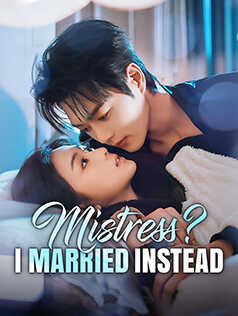 Mistress? I Married Instead cover