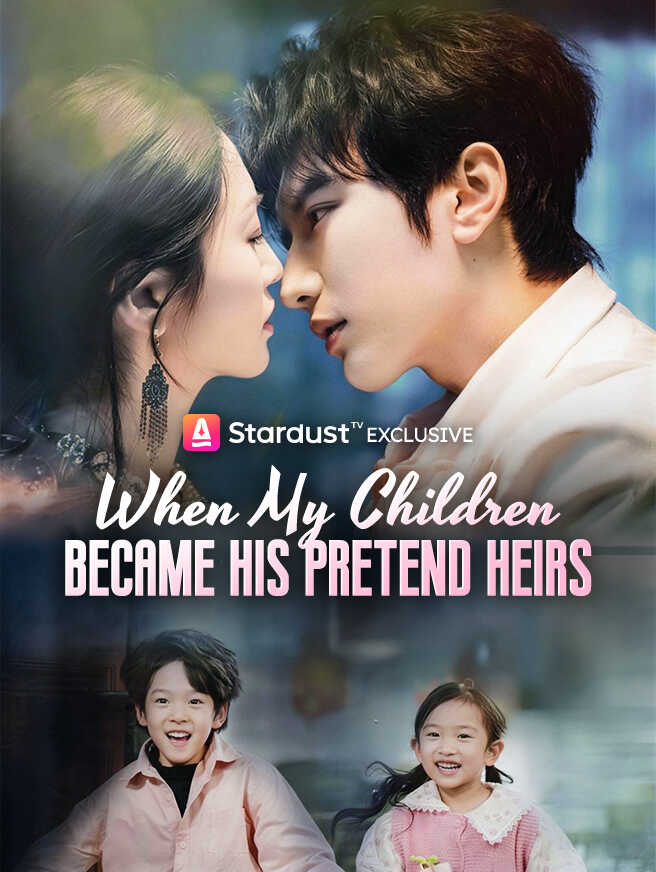 When My Children Became His Pretend Heirs poster