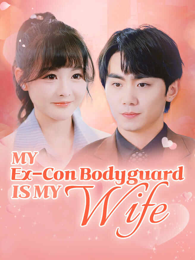 My Ex-Con Bodyguard Is My Wife poster