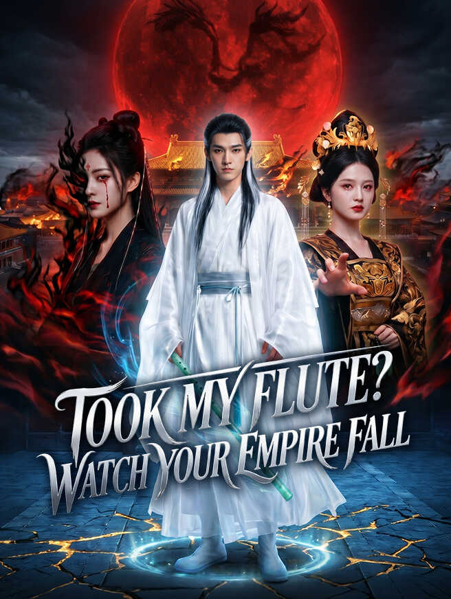 Took My Flute? Watch Your Empire Fall poster