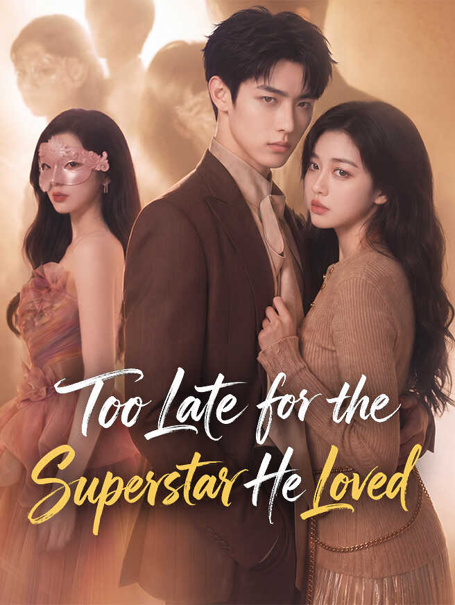 Too Late for the Superstar He Loved poster
