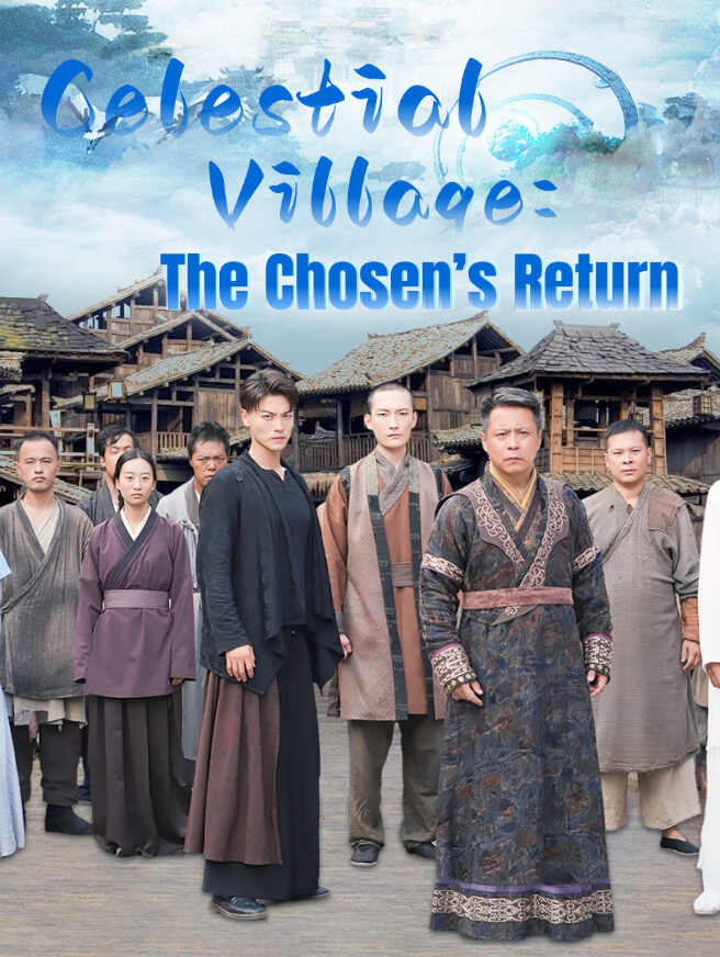 Celestial Village: The Chosen's Return poster
