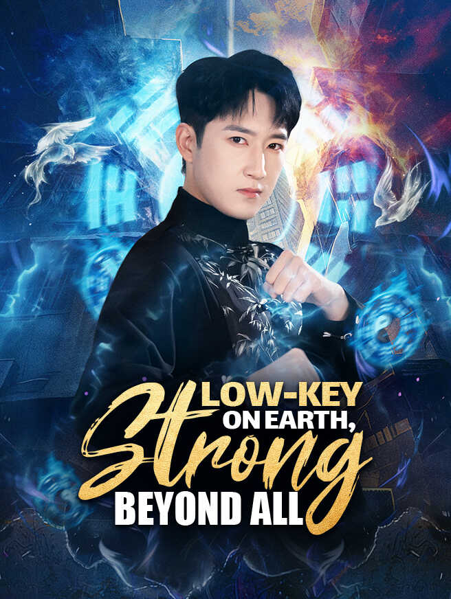 Low-Key on Earth, Strong Beyond All poster