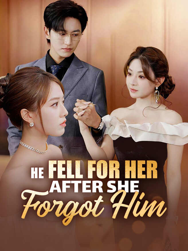 He Fell for Her After She Forgot Him poster