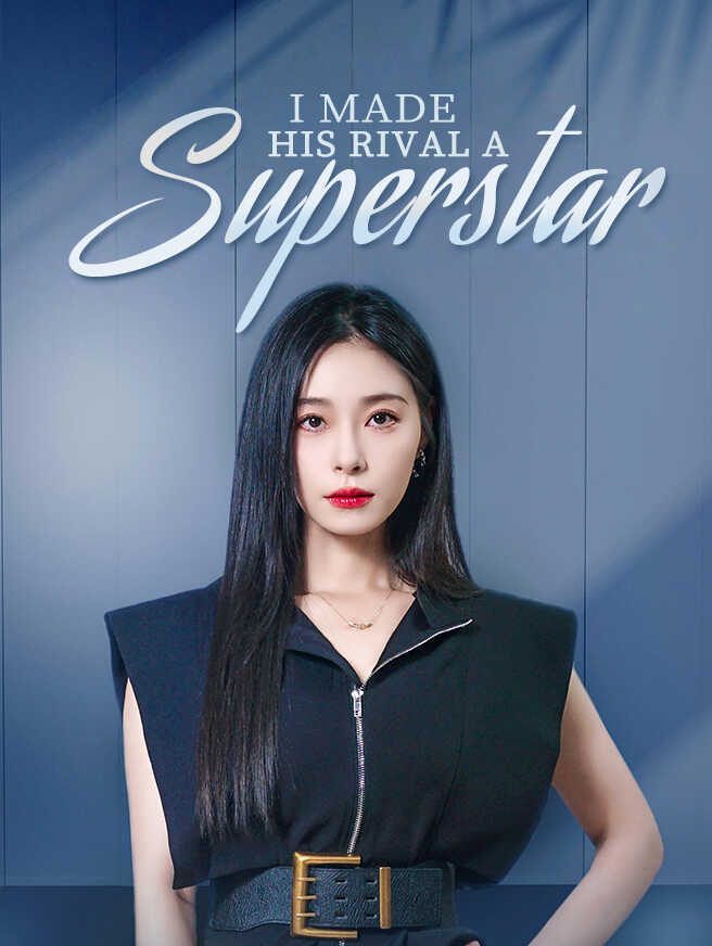 I Made His Rival a Superstar poster