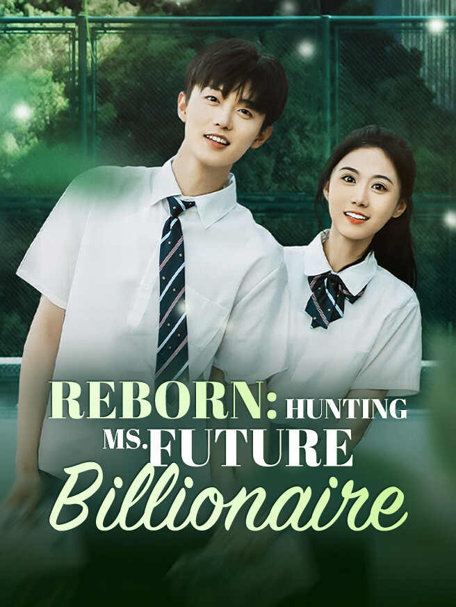 Reborn: Hunting Ms. Future Billionaire cover
