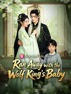 Ran Away with the Wolf King's Baby poster
