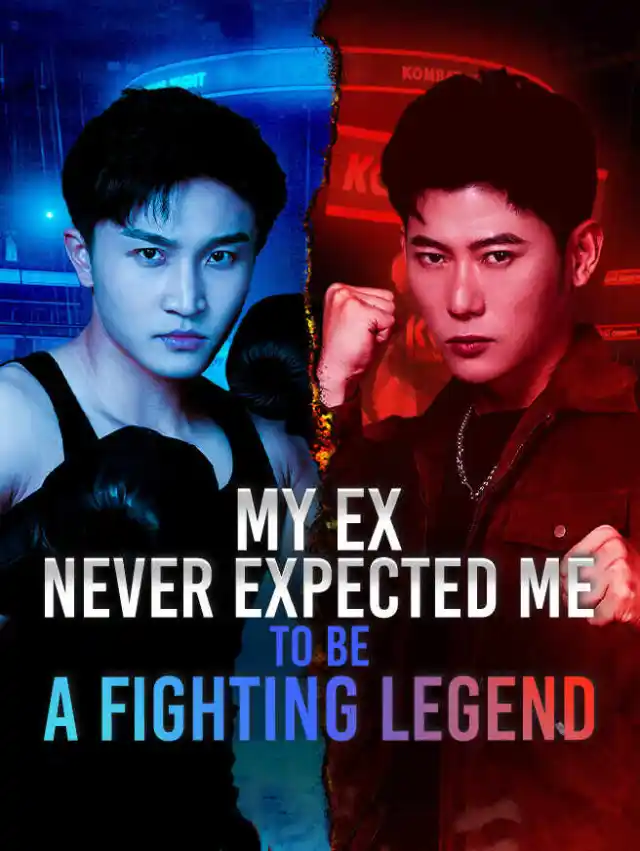 My Ex Never Expected Me to Be a Fighting Legend poster