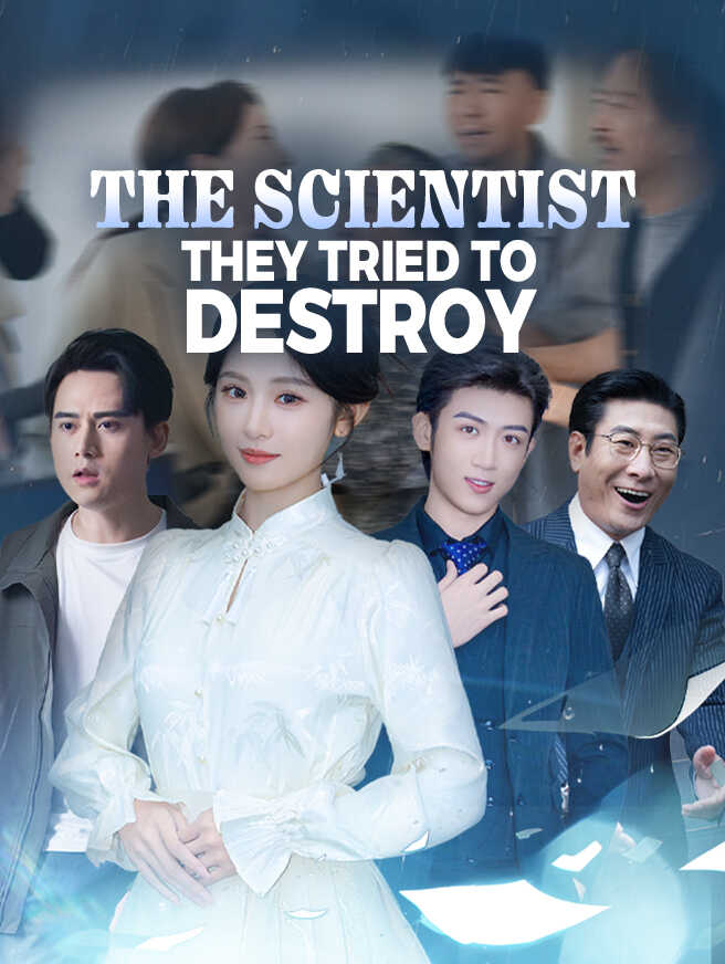 The Scientist They Tried to Destroy poster