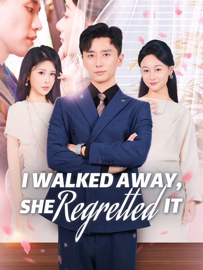 I Walked Away, She Regretted It poster