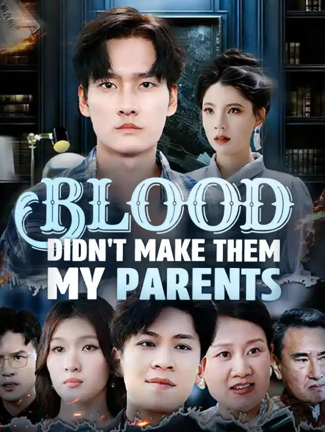 Blood Didn't Make Them My Parents poster