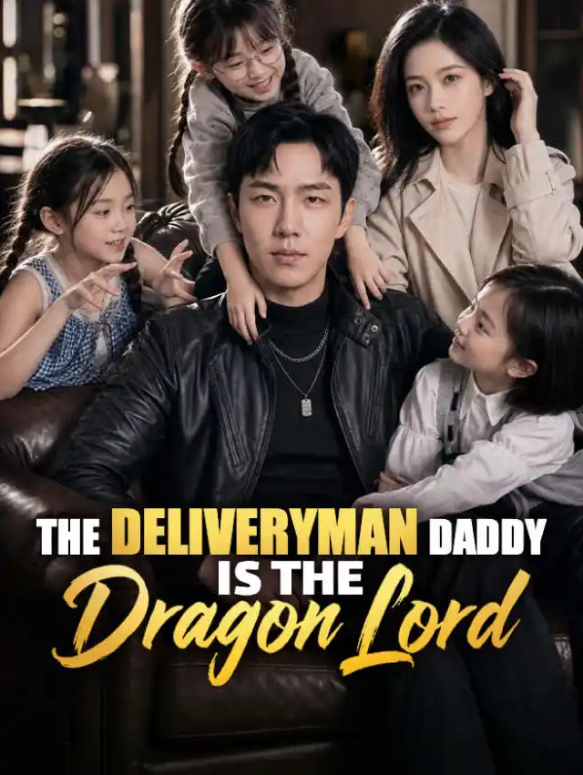 The Deliveryman Daddy is the Dragon Lord poster