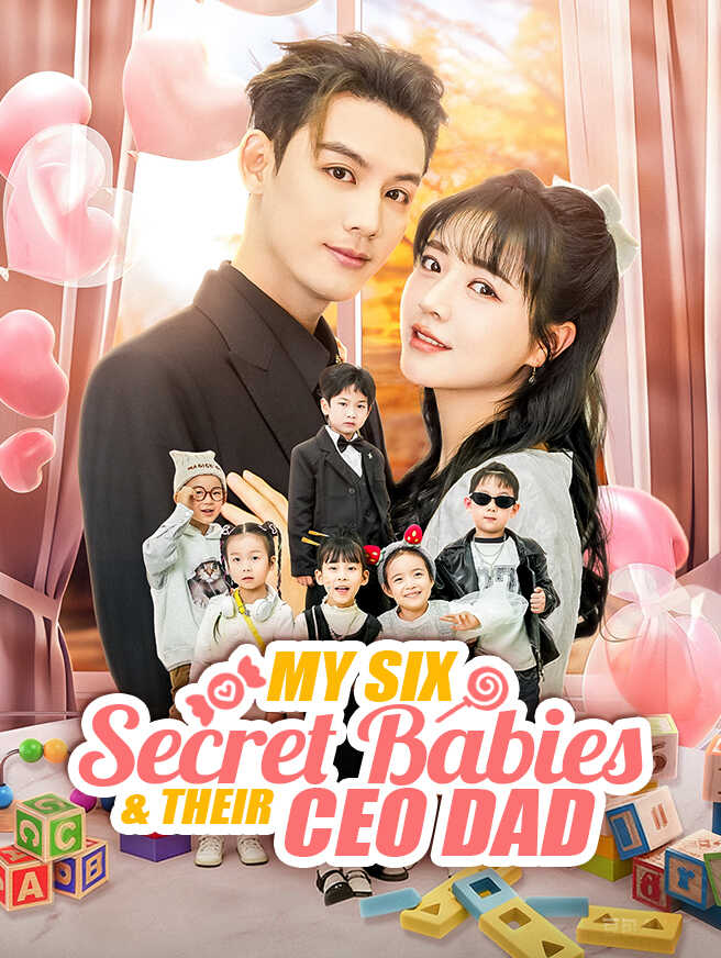My Six Secret Babies & Their CEO Dad poster