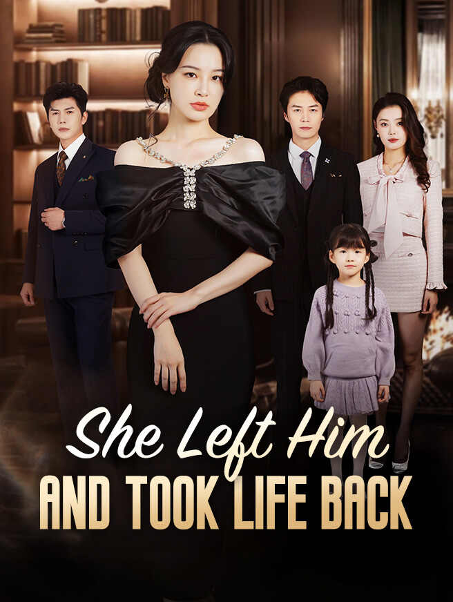 She Left Him and Took Life Back poster