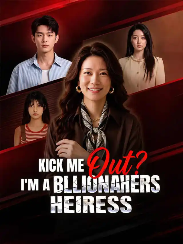 Kick Me Out? I'm a Billionaire Heiress poster