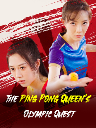 The Ping Pong Queen's Olympic Quest poster