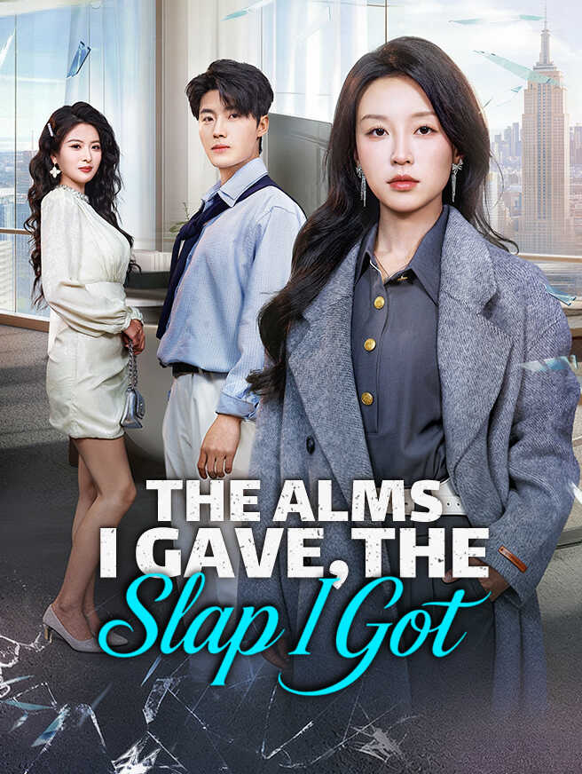 The Alms I Gave, The Slap I Got poster