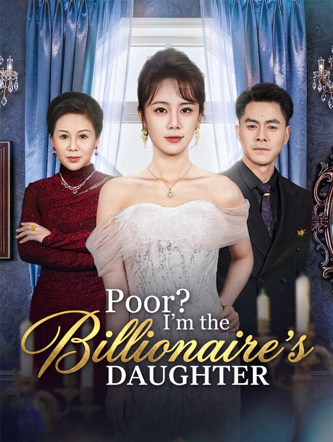 Poor? I'm the Billionaire's Daughter poster