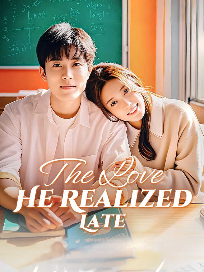 The Love He Realized Late poster