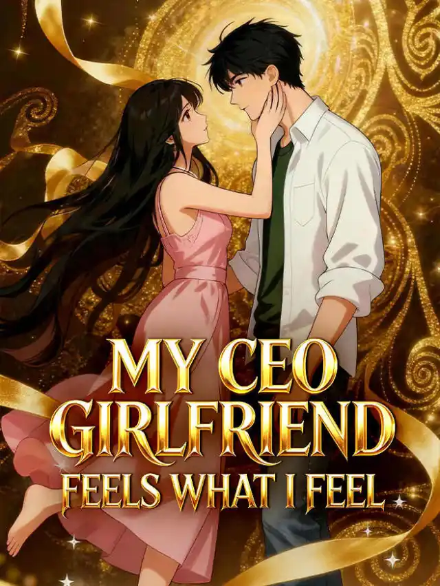 My CEO Girlfriend Feels What I Feel cover