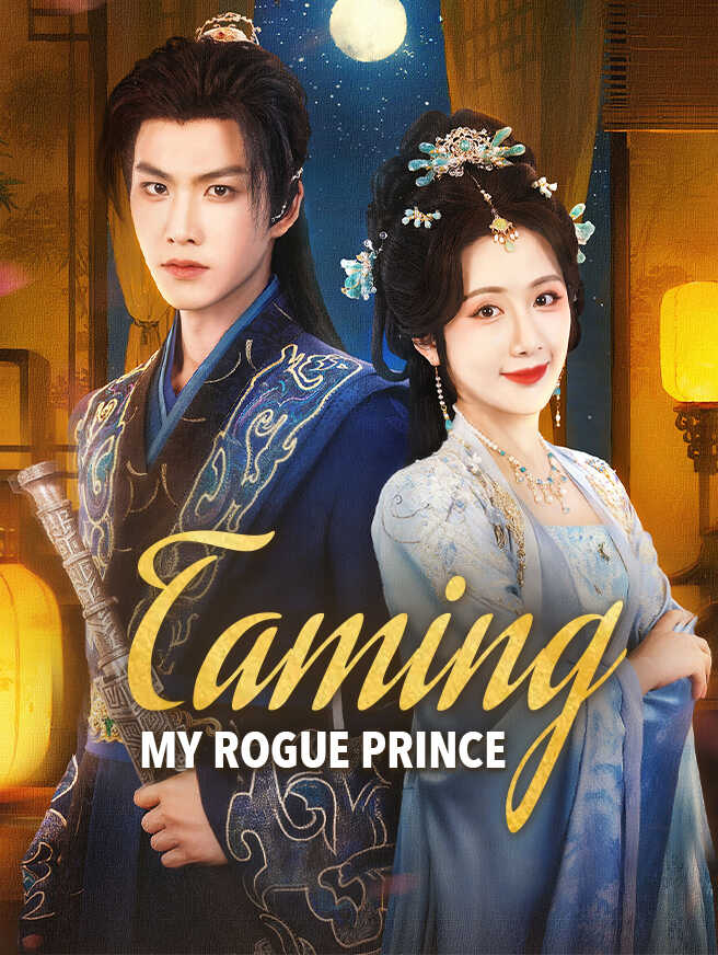 Taming My Rogue Prince poster