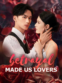Betrayal Made Us Lovers poster