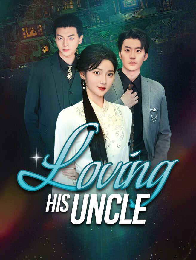 Loving His Uncle poster