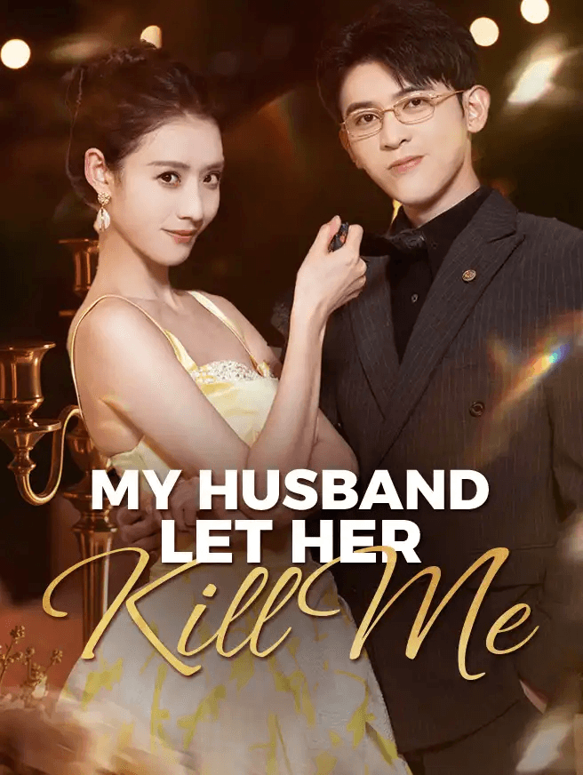 My Husband Let Her Kill Me poster