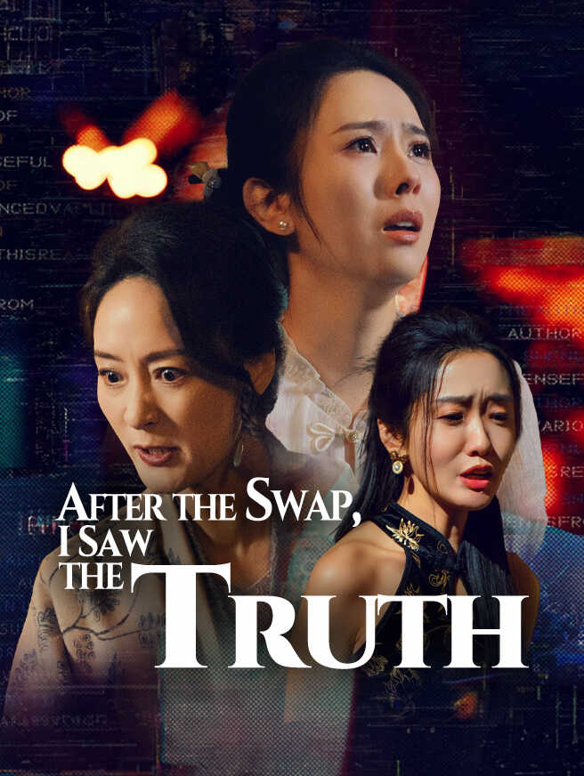 After the Swap, I Saw the Truth poster