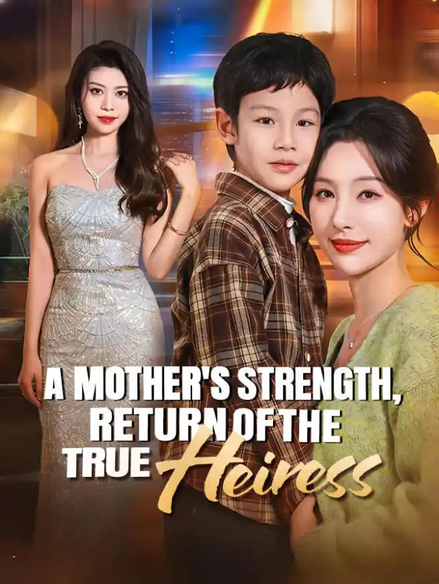 A Mother's Strength, Return of the True Heiress poster